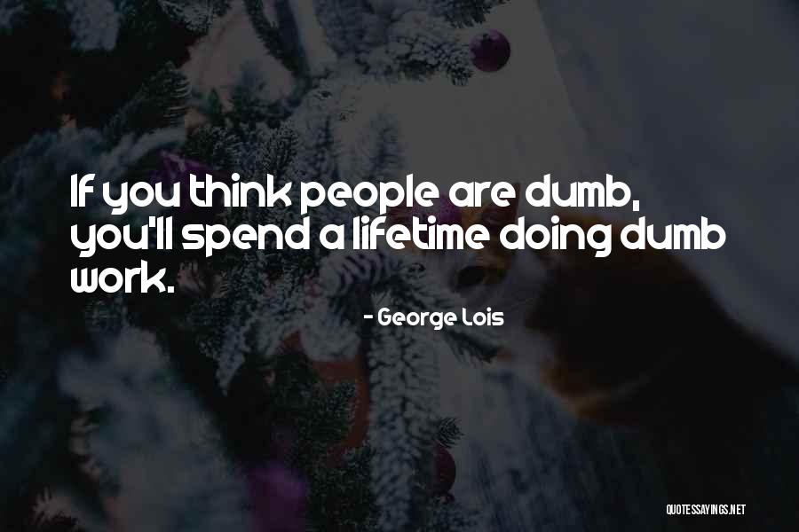 Chaging Quotes By George Lois Chaging Quotes By George Lois
