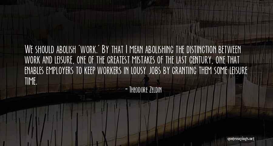 Chagra Bug Quotes By Theodore Zeldin Chagra Bug Quotes By Theodore Zeldin