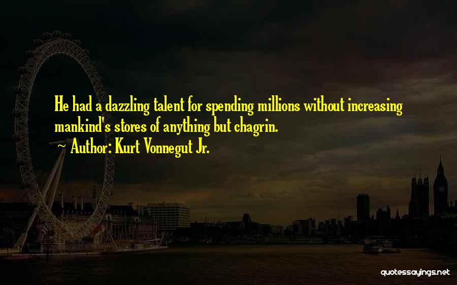 Chagrin Quotes By Kurt Vonnegut Jr.