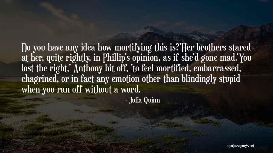 Chagrined Quotes By Julia Quinn Chagrined Quotes By Julia Quinn
