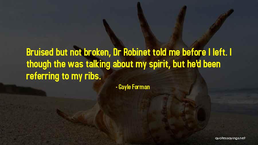 Chaguanas Quotes By Gayle Forman Chaguanas Quotes By Gayle Forman