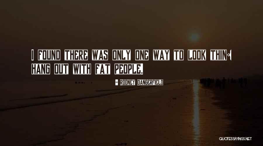 Chaguanas Quotes By Rodney Dangerfield Chaguanas Quotes By Rodney Dangerfield