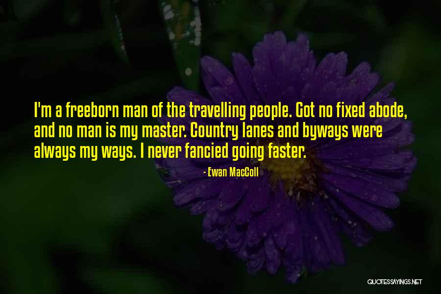 Chahayed Last Name Quotes By Ewan MacColl Chahayed Last Name Quotes By Ewan MacColl