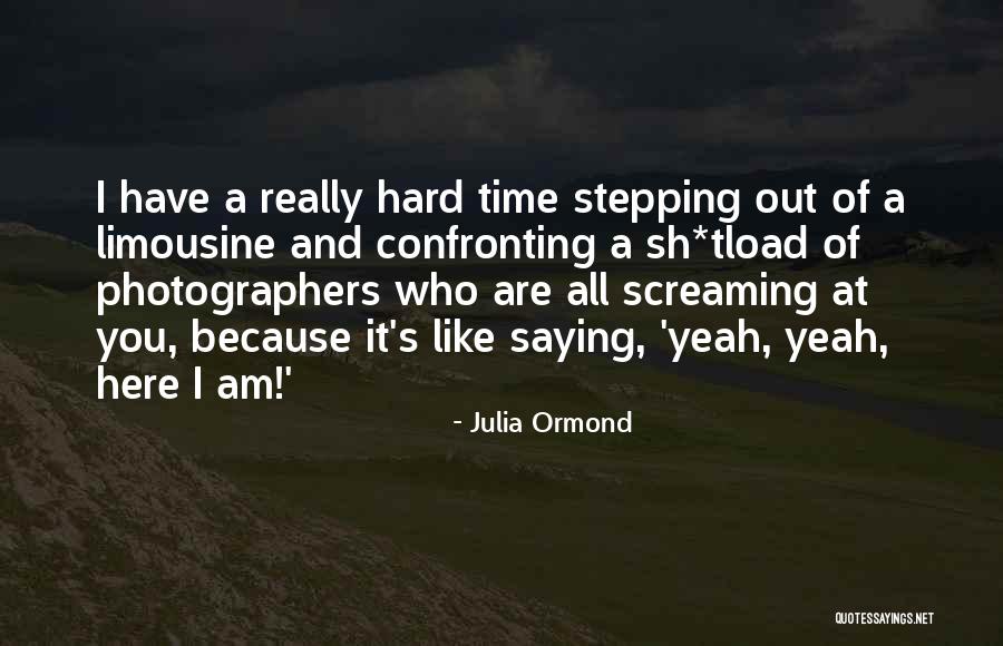 Chahina Quotes By Julia Ormond Chahina Quotes By Julia Ormond
