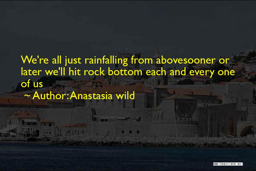 Chahrazad Akroud Quotes By Anastasia Wild