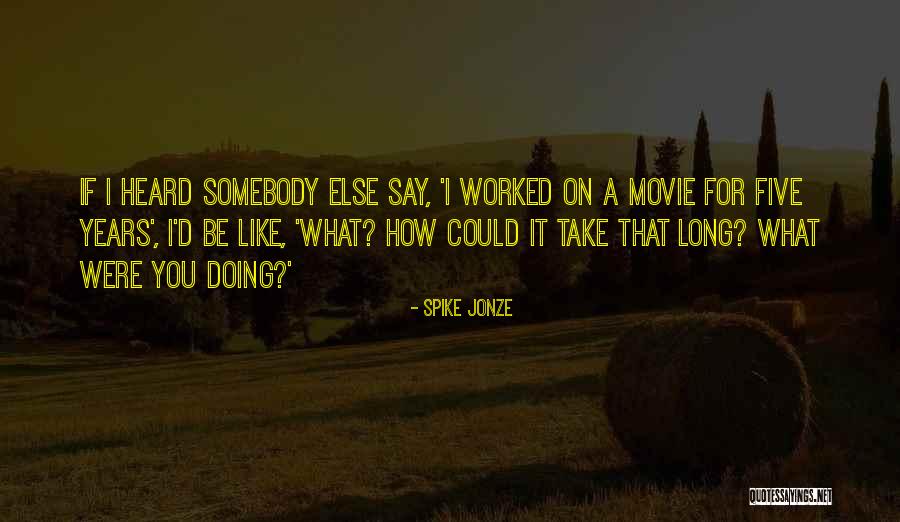 Chahta Hai Quotes By Spike Jonze Chahta Hai Quotes By Spike Jonze