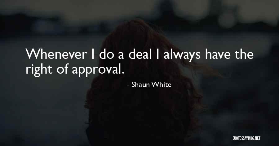Chahyay Quotes By Shaun White Chahyay Quotes By Shaun White