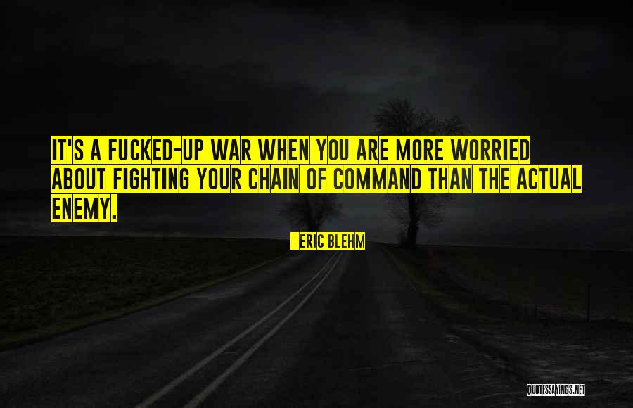 Chain Of Command Quotes By Eric Blehm