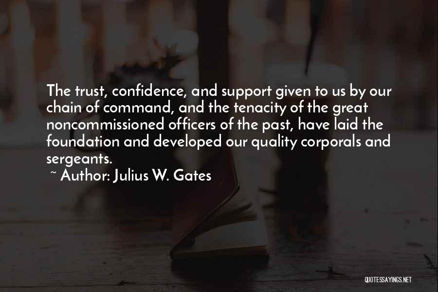 Chain Of Command Quotes By Julius W. Gates