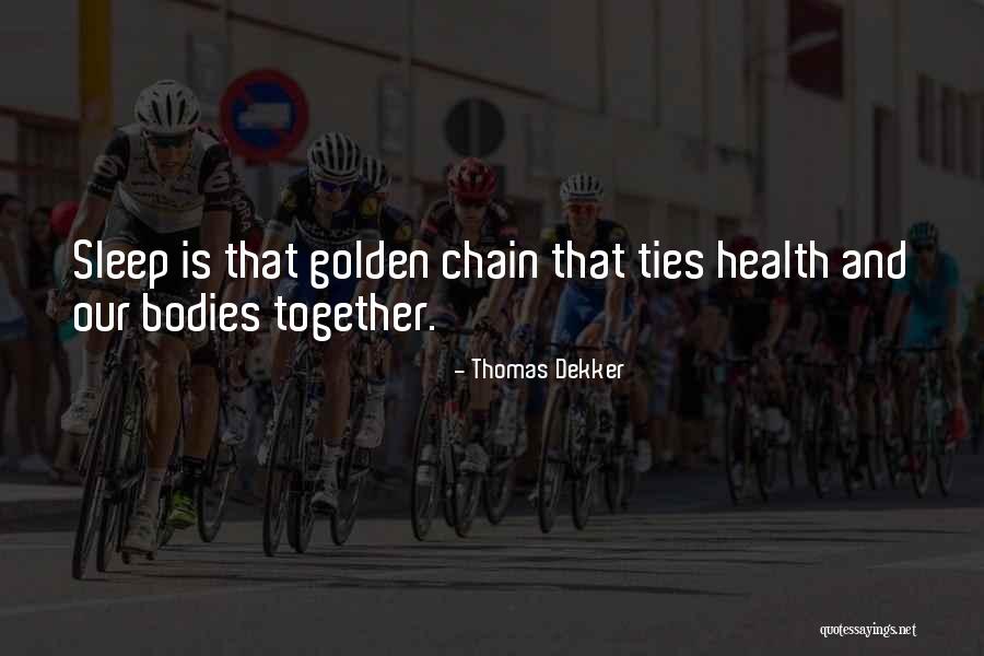 Chain Quotes By Thomas Dekker Chain Quotes By Thomas Dekker