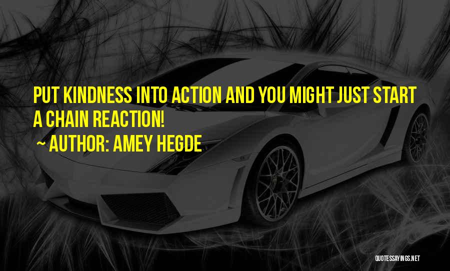 Chain Reaction Quotes By Amey Hegde