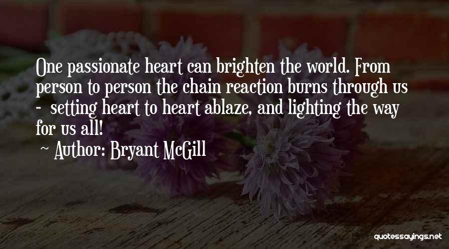 Chain Reaction Quotes By Bryant McGill