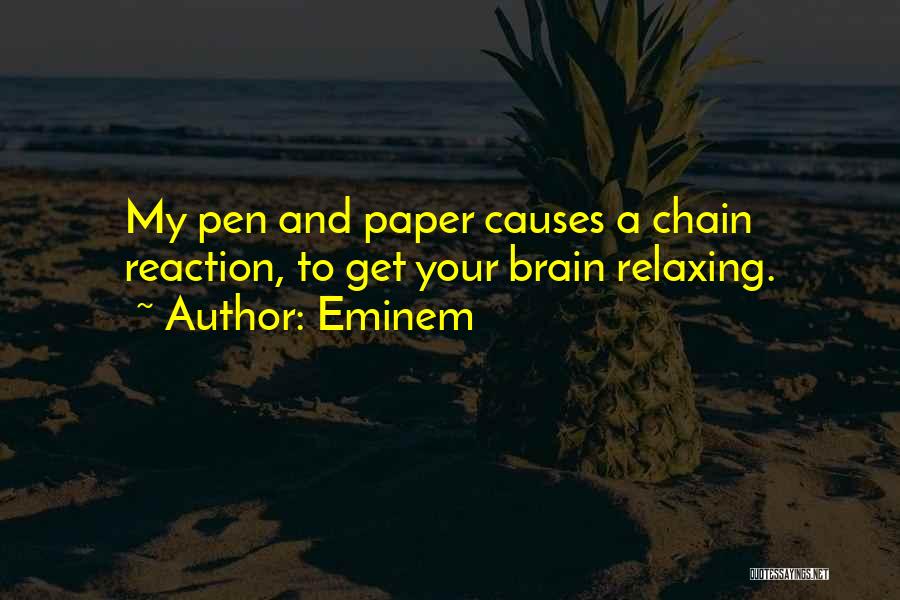 Chain Reaction Quotes By Eminem