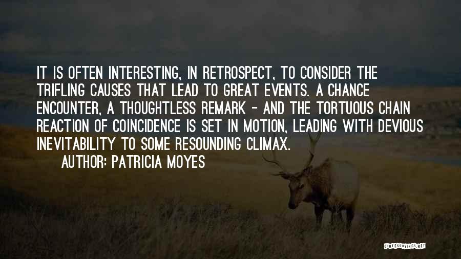 Chain Reaction Quotes By Patricia Moyes