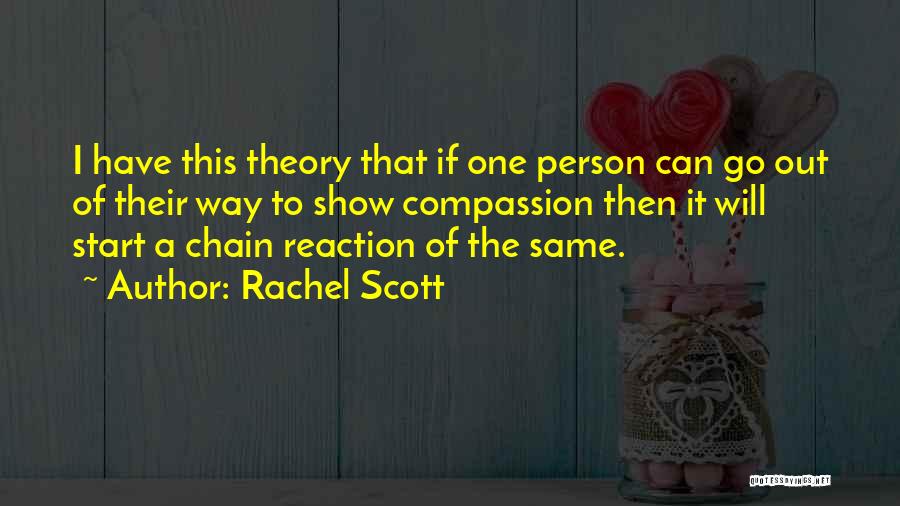 Chain Reaction Quotes By Rachel Scott