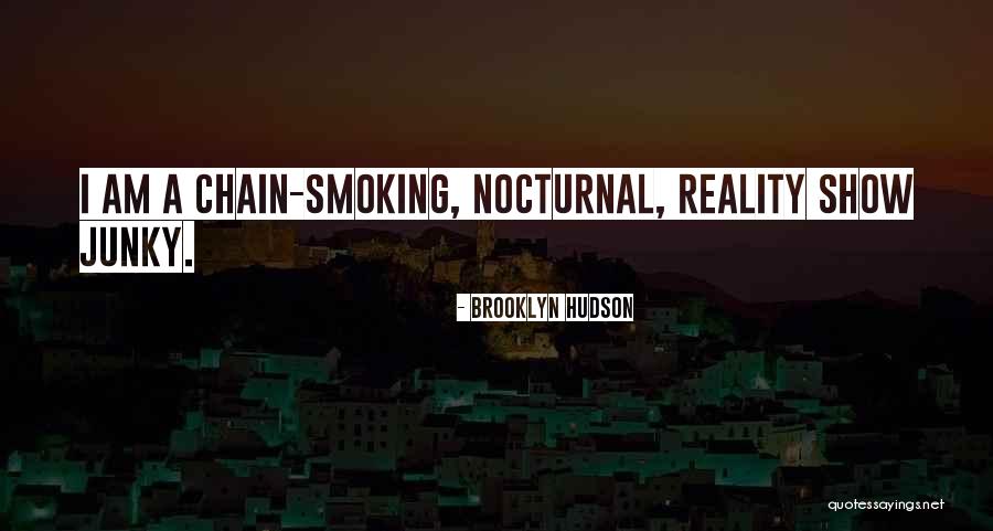 Chain Smoking Quotes By Brooklyn Hudson Chain Smoking Quotes By Brooklyn Hudson