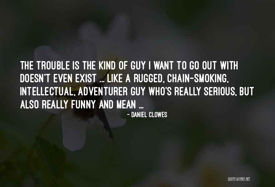 Chain Smoking Quotes By Daniel Clowes Chain Smoking Quotes By Daniel Clowes