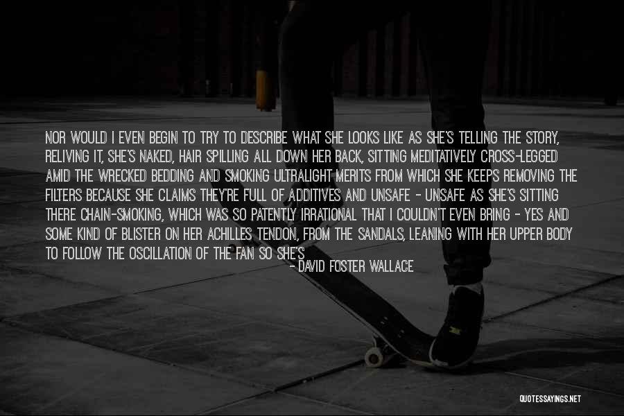 Chain Smoking Quotes By David Foster Wallace