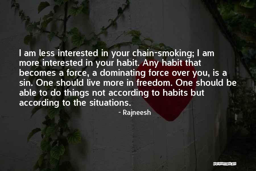 Chain Smoking Quotes By Rajneesh