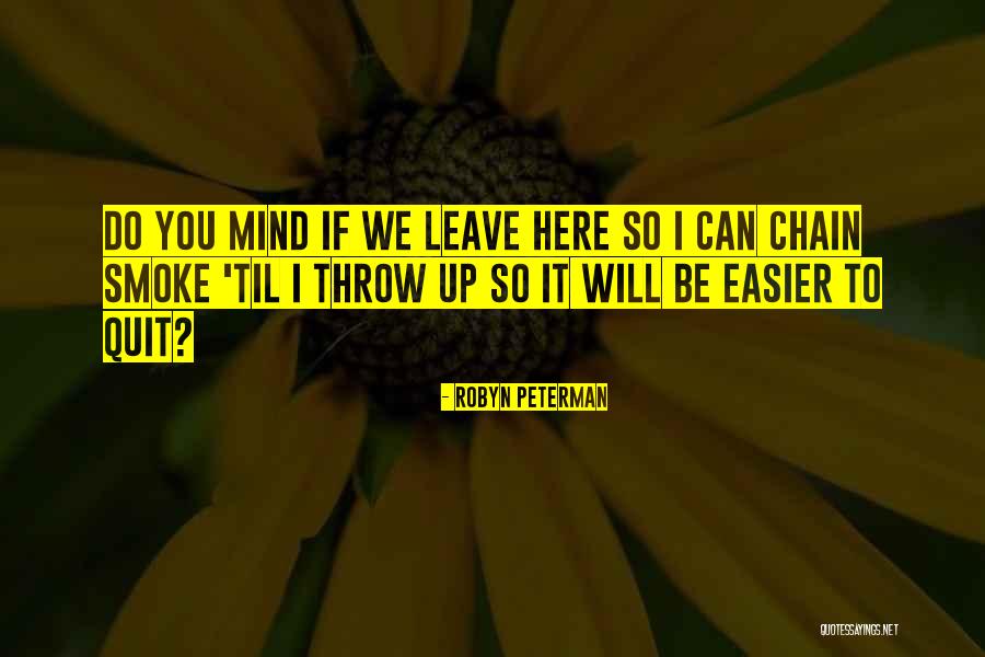 Chain Smoking Quotes By Robyn Peterman Chain Smoking Quotes By Robyn Peterman