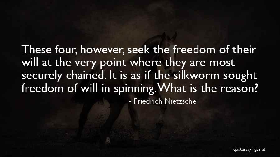 Chained Freedom Quotes By Friedrich Nietzsche