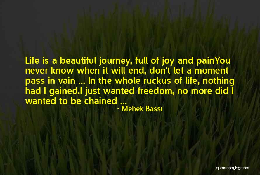 Chained Freedom Quotes By Mehek Bassi