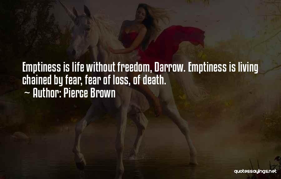Chained Freedom Quotes By Pierce Brown Chained Freedom Quotes By Pierce Brown