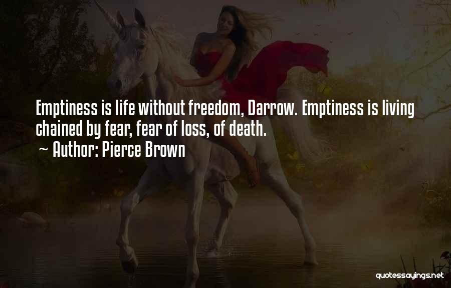 Chained Freedom Quotes By Pierce Brown