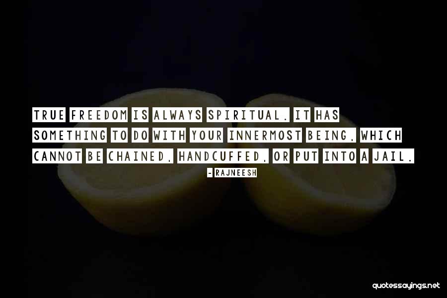 Chained Freedom Quotes By Rajneesh Chained Freedom Quotes By Rajneesh