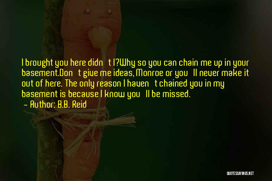 Chained Up Quotes By B.B. Reid