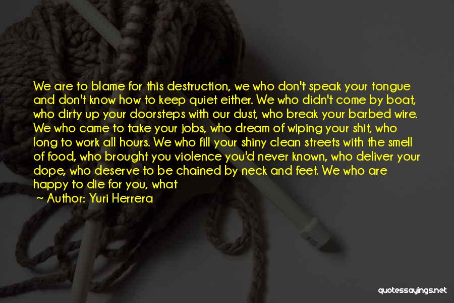 Chained Up Quotes By Yuri Herrera