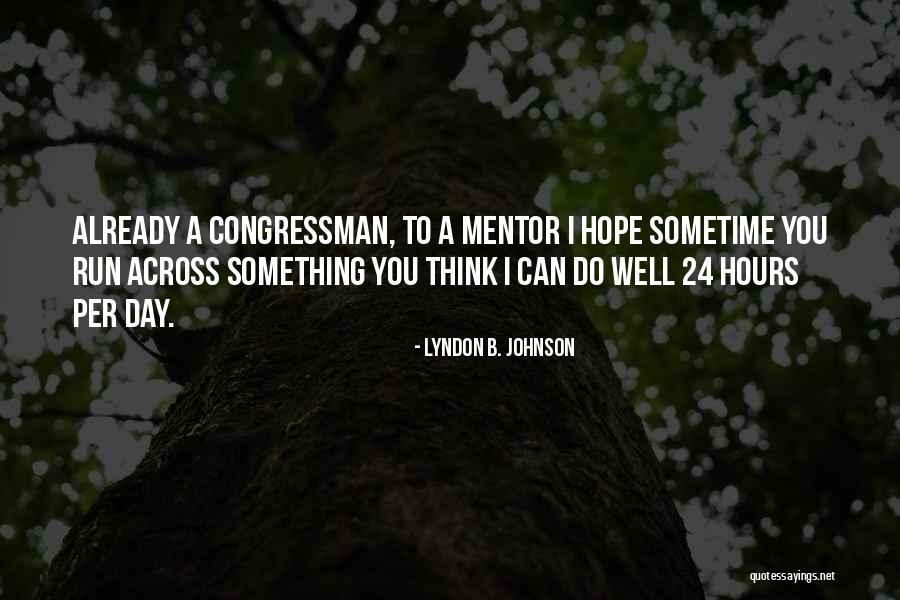 Chainey House Quotes By Lyndon B. Johnson Chainey House Quotes By Lyndon B. Johnson
