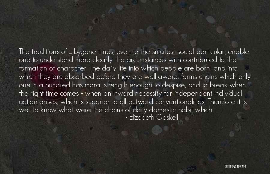 Chains And Strength Quotes By Elizabeth Gaskell Chains And Strength Quotes By Elizabeth Gaskell