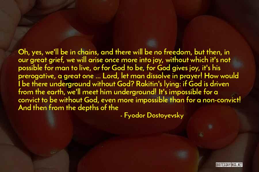 Chains Of Freedom Quotes By Fyodor Dostoyevsky Chains Of Freedom Quotes By Fyodor Dostoyevsky