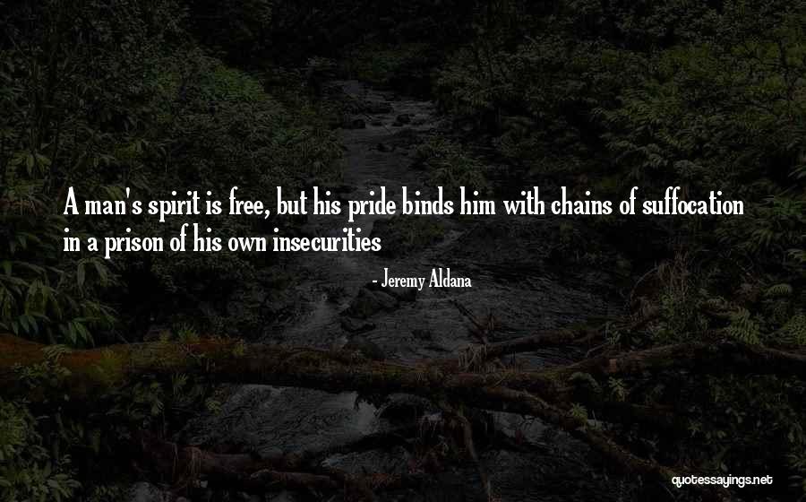 Chains Of Freedom Quotes By Jeremy Aldana Chains Of Freedom Quotes By Jeremy Aldana