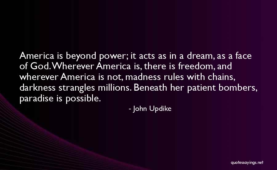 Chains Of Freedom Quotes By John Updike Chains Of Freedom Quotes By John Updike