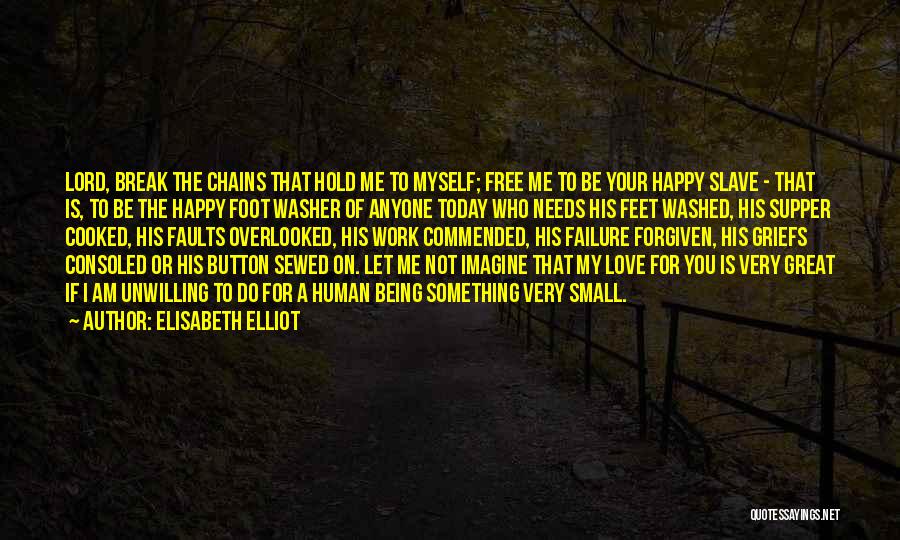 Chains Quotes By Elisabeth Elliot