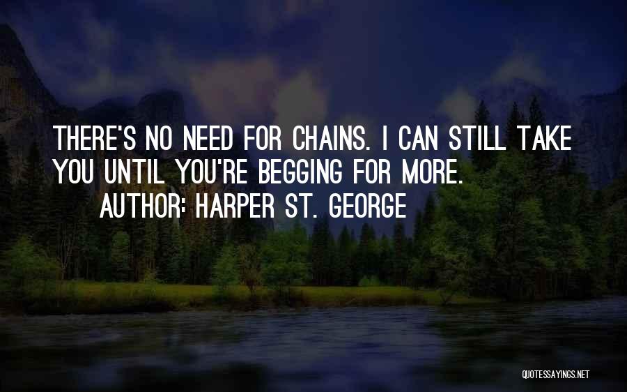 Chains Quotes By Harper St. George