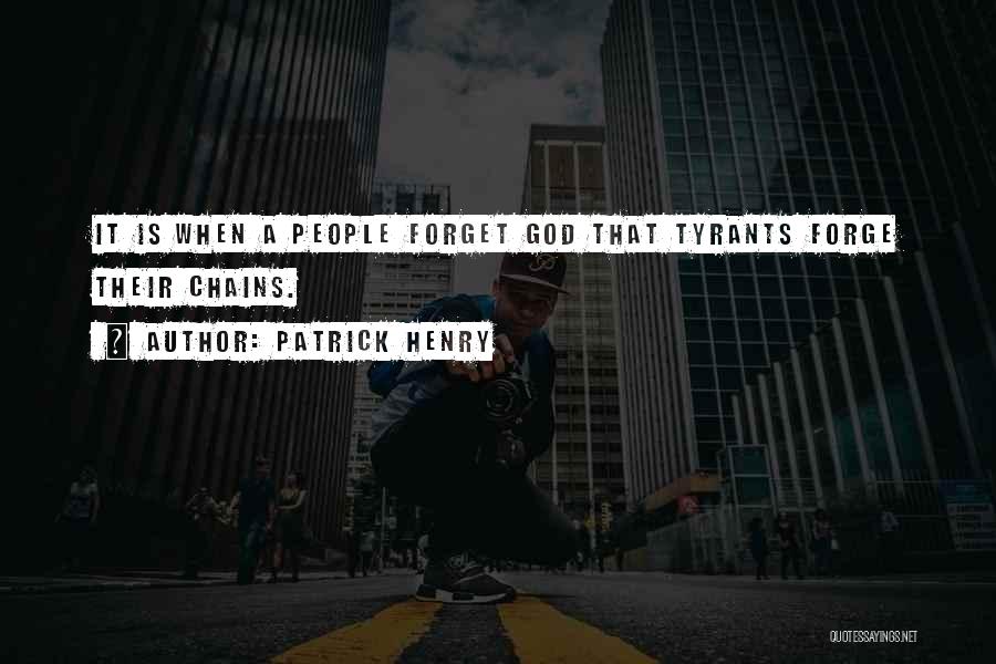 Chains Quotes By Patrick Henry