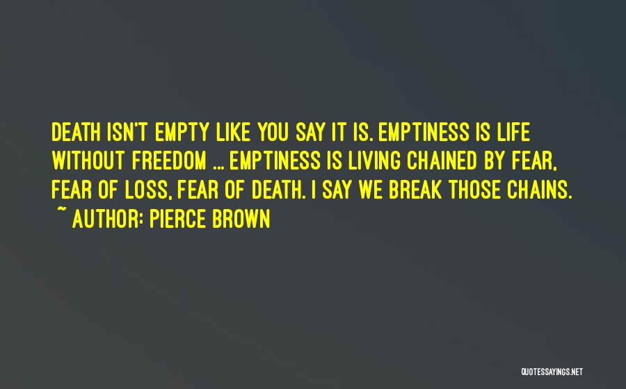 Chains Quotes By Pierce Brown