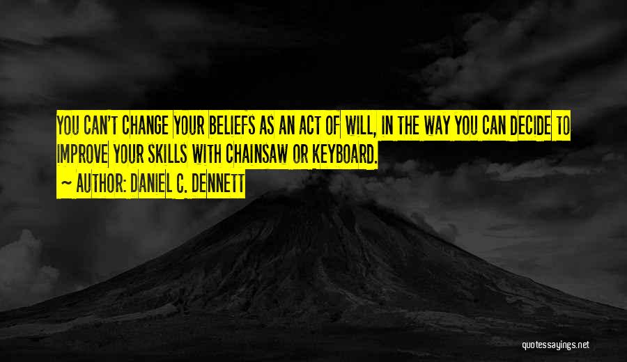 Chainsaw Quotes By Daniel C. Dennett