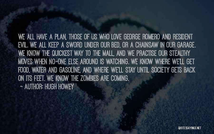 Chainsaw Quotes By Hugh Howey