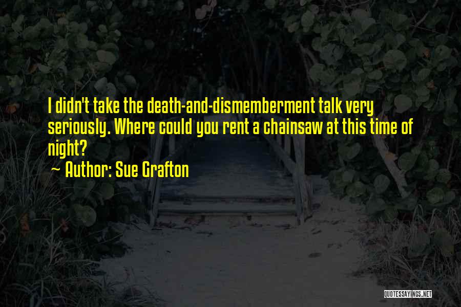 Chainsaw Quotes By Sue Grafton