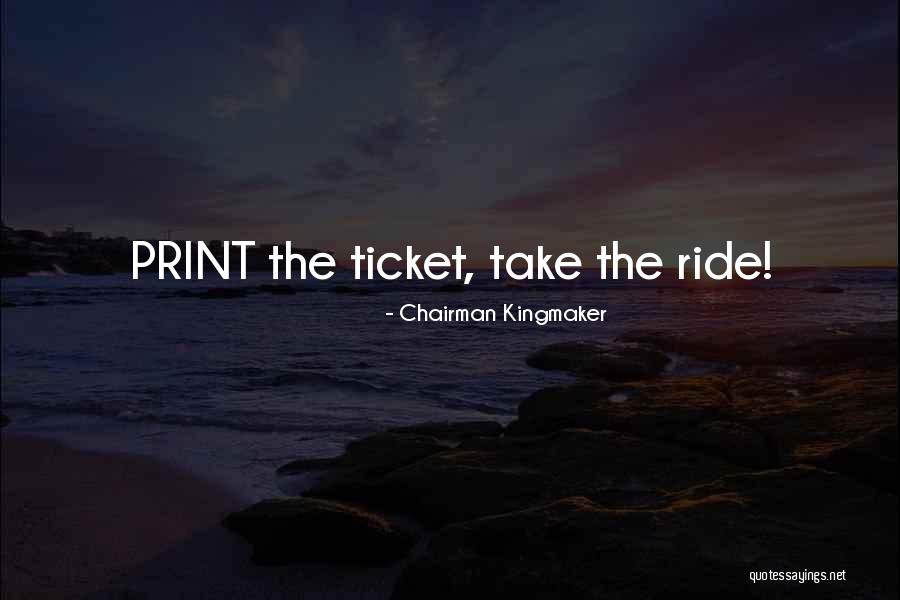 Chairman Kingmaker Quotes 402460 Chairman Kingmaker Quotes 402460