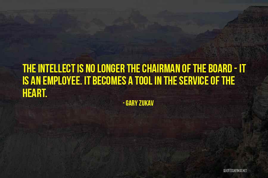 Chairman Of The Board Quotes By Gary Zukav Chairman Of The Board Quotes By Gary Zukav