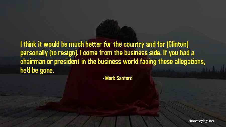 Chairman Of The World Quotes By Mark Sanford Chairman Of The World Quotes By Mark Sanford