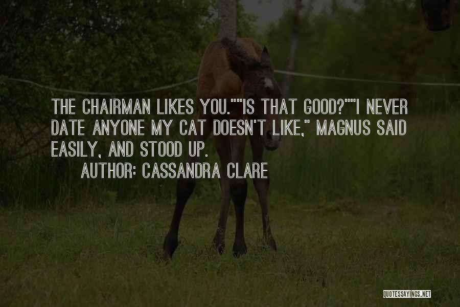 Chairman Quotes By Cassandra Clare