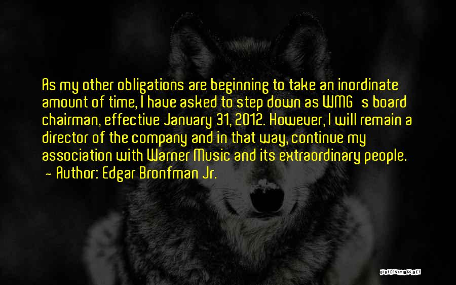 Chairman Quotes By Edgar Bronfman Jr.