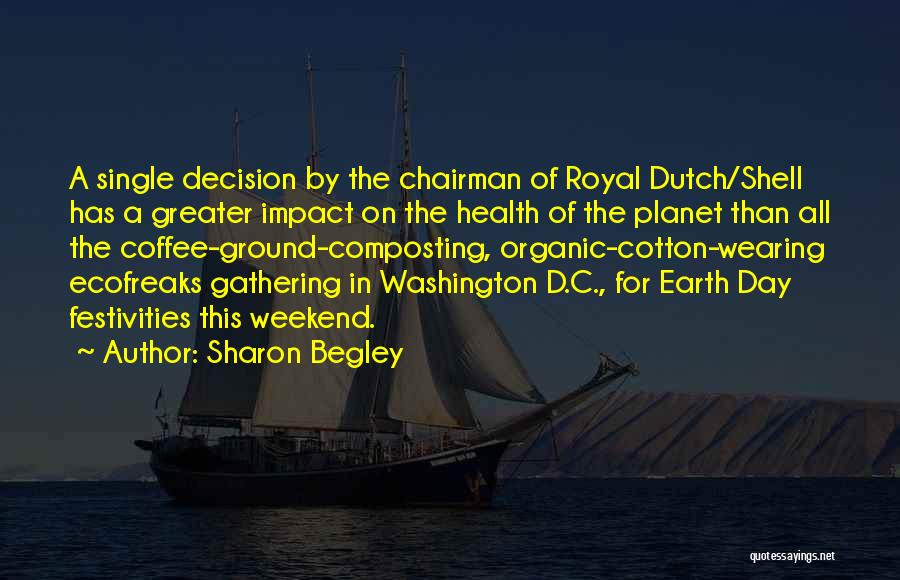 Chairman Quotes By Sharon Begley