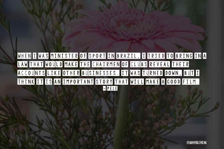 Chairmen Quotes By Pele Chairmen Quotes By Pele